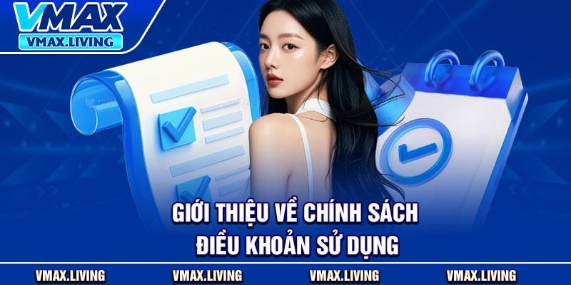 Điều Khoản Sử Dụng - Toàn Bộ Quy Định Cho Người Dùng 1 Giới thiệu về chính sách điều khoản sử dụng