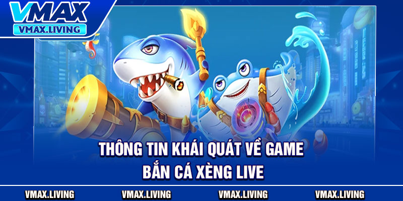 Bắn Cá Xèng Live – Trải Nghiệm Hồi Hộp, Săn Thưởng Cao 2 Thông tin khái quát về game bắn cá xèng live