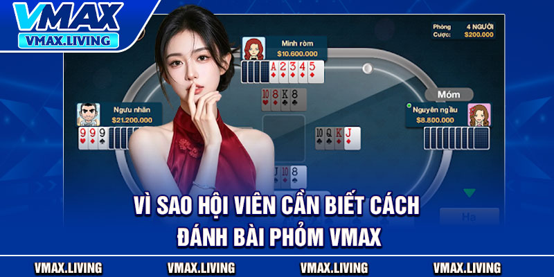 Đánh Bài Phỏm Vmax - Chiến Thuật Và Cơ Hội Chiến Thắng Tối Đa 2 Vì sao hội viên cần biết cách đánh bài phỏm Vmax